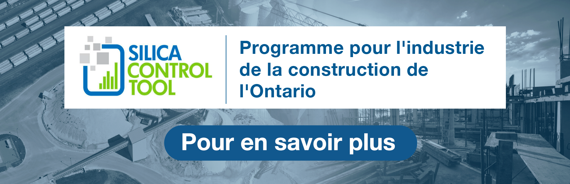 Silica Control Tool | Programme pour l’industrie de la construction de l’Ontario | Pour en savoir plus